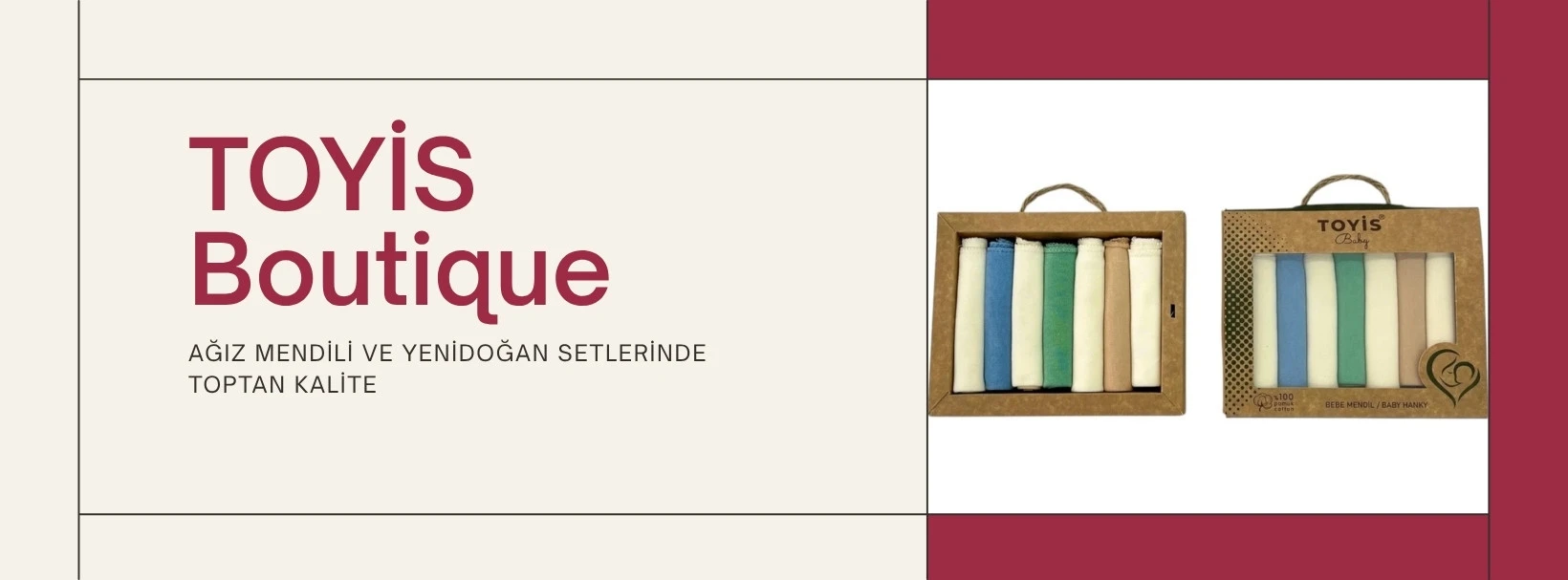TOYİS — ağız mendili ve yenidoğan setlerinde toptan kalite